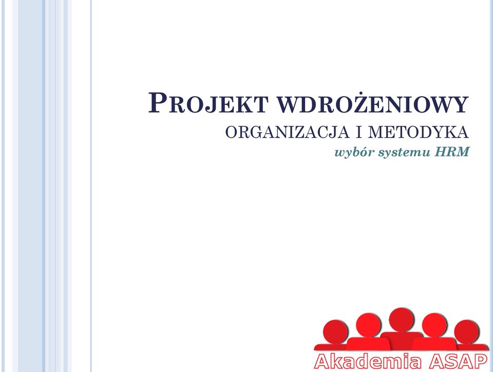 ORGANIZACJA I