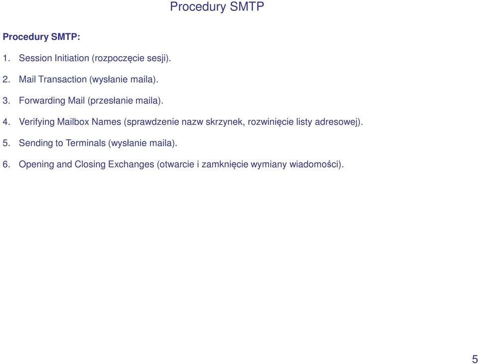 Verifying Mailbox Names (sprawdzenie nazw skrzynek, rozwinięcie listy adresowej). 5.