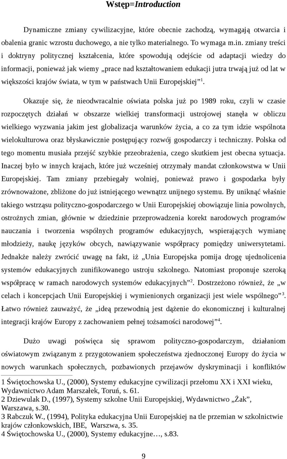 krajów świata, w tym w państwach Unii Europejskiej 1.