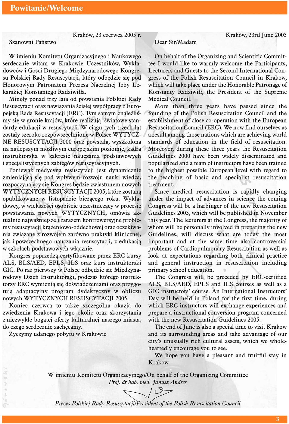 Resuscytacji, który odbędzie się pod Honorowym Patronatem Prezesa Naczelnej Izby Lekarskiej Konstantego Radziwiłła.