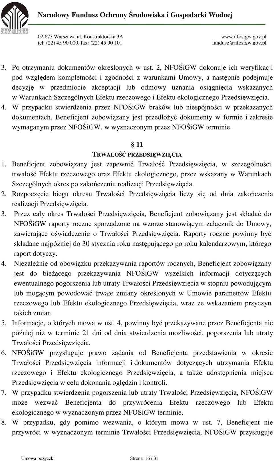 Warunkach Szczególnych Efektu rzeczowego i Efektu ekologicznego Przedsięwzięcia. 4.