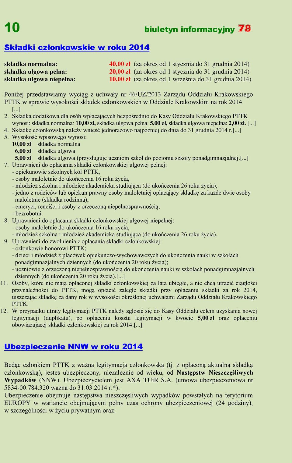 składek członkowskich w Oddziale Krakowskim na rok 2014. [...] 2.