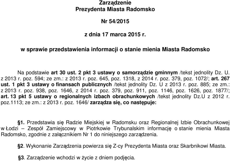 1 pkt 3 ustawy o finansach publicznych /tekst jednolity Dz. U z 2013 r. poz. 885; ze zm.: z 2013 r. poz. 938, poz. 1646, z 2014 r. poz. 379, poz. 911, poz. 1146, poz. 1626, poz. 1877/; art.