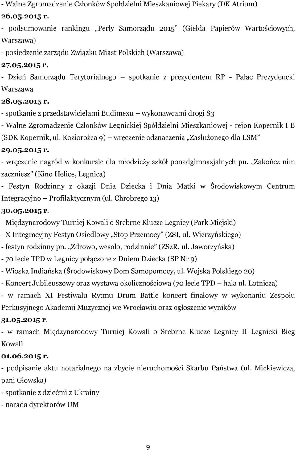 - Dzień Samorządu Terytorialnego spotkanie z prezydentem RP - Pałac Prezydencki Warszawa 28.05.2015 r.