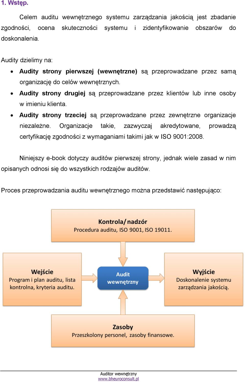 Audity strony drugiej są przeprowadzane przez klientów lub inne osoby w imieniu klienta. Audity strony trzeciej są przeprowadzane przez zewnętrzne organizacje niezależne.