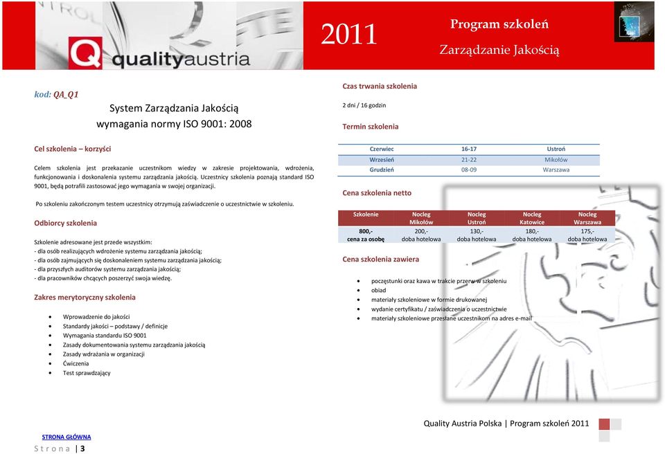 Po szkoleniu zakooczonym testem uczestnicy otrzymują zaświadczenie o uczestnictwie w szkoleniu.