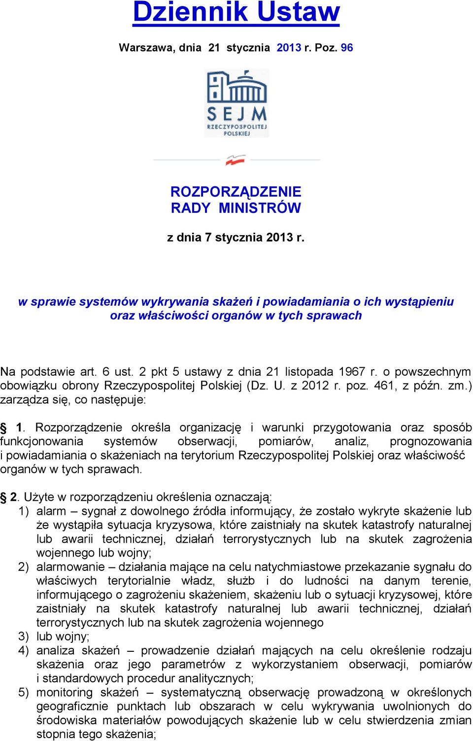 o powszechnym obowiązku obrony Rzeczypospolitej Polskiej (Dz. U. z 2012 r. poz. 461, z późn. zm.) zarządza się, co następuje: 1.