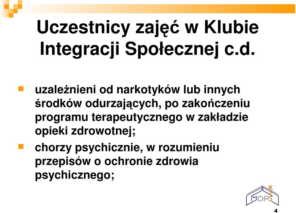 zakończeniu programu terapeutycznego w zakładzie opieki