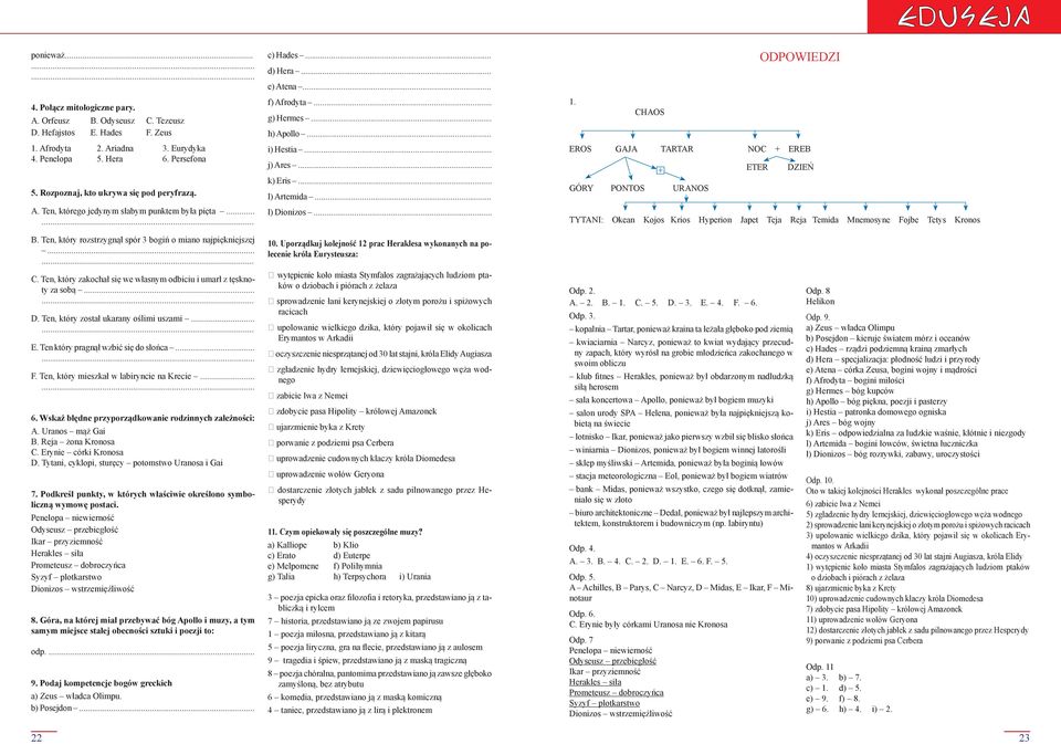 .. k) Eris... l) Artemida... ł) Dionizos... Odpowiedzi 1.