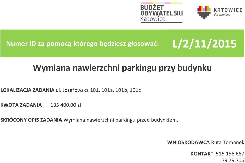 Józefowska 101, 101a, 101b, 101c 135 400,00 zł SKRÓCONY OPIS
