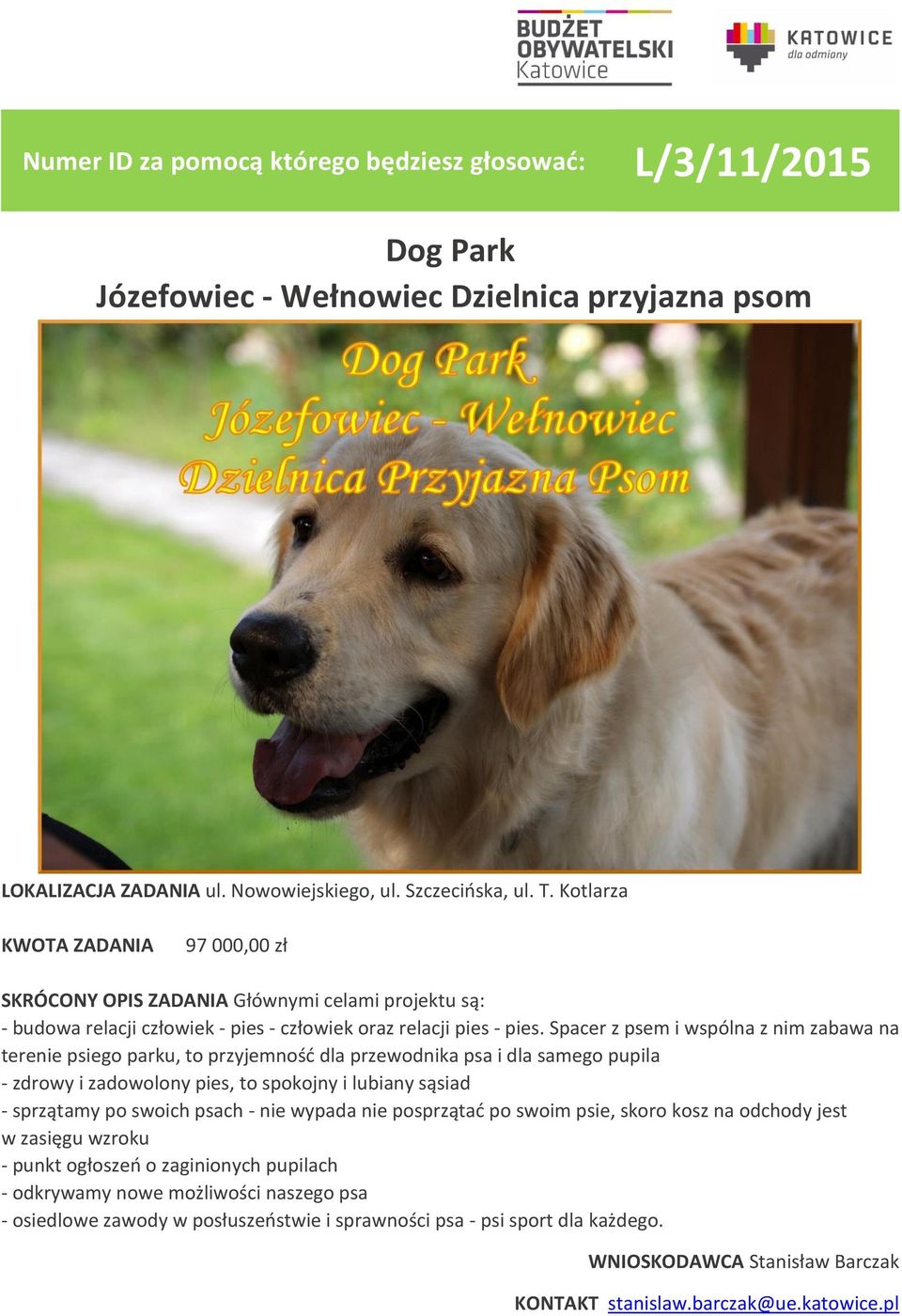 Spacer z psem i wspólna z nim zabawa na terenie psiego parku, to przyjemność dla przewodnika psa i dla samego pupila - zdrowy i zadowolony pies, to spokojny i lubiany sąsiad - sprzątamy po swoich