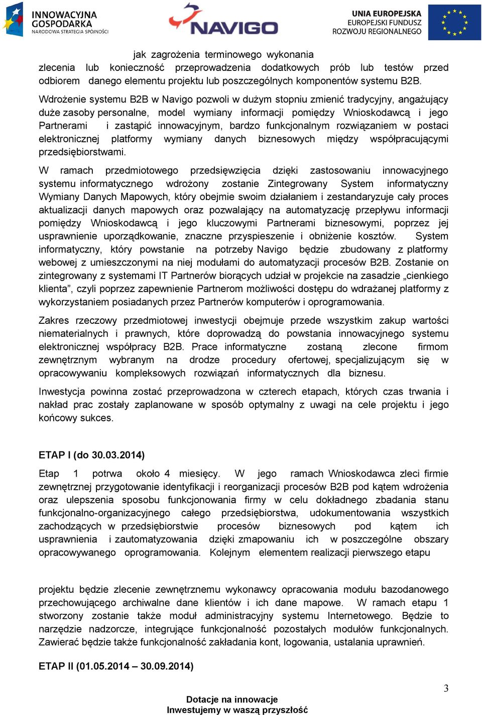 funkcjnalnym rzwiązaniem w pstaci elektrnicznej platfrmy wymiany danych bizneswych między współpracującymi przedsiębirstwami.