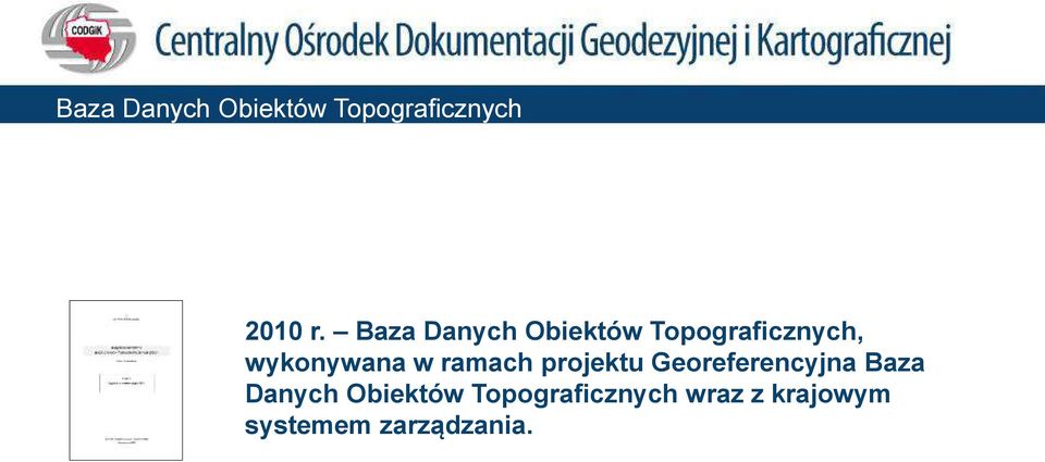 ramach projektu Georeferencyjna Baza Danych