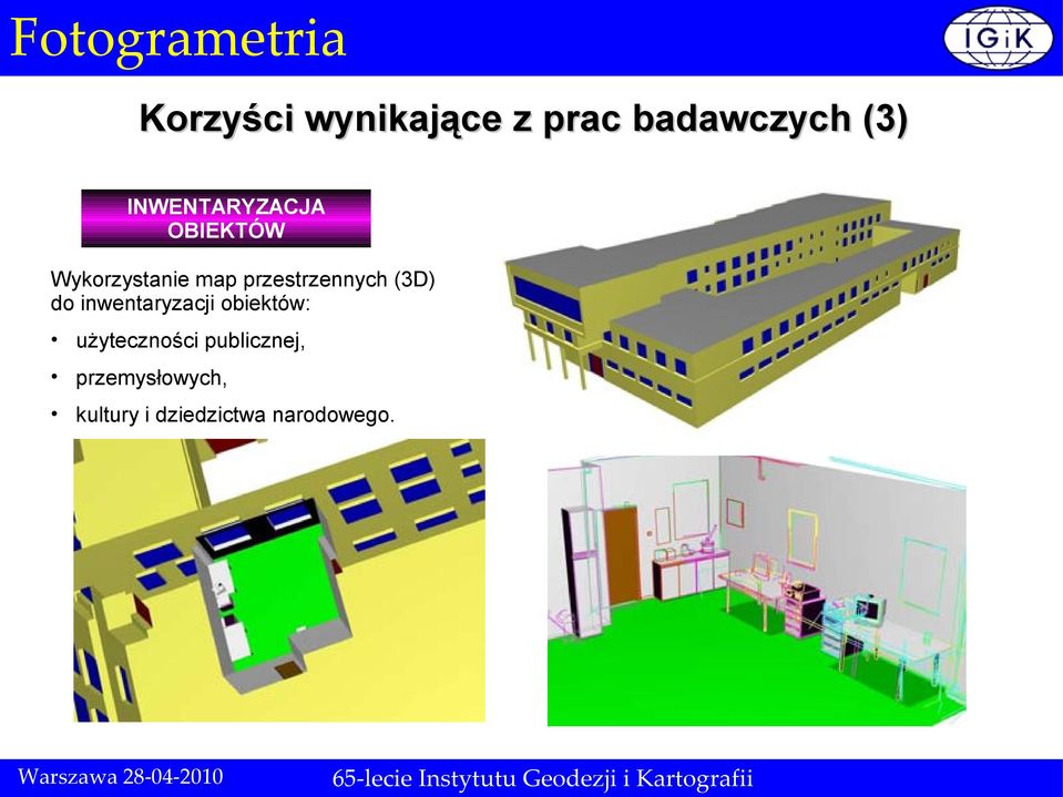 przestrzennych (3D) do inwentaryzacji obiektów: