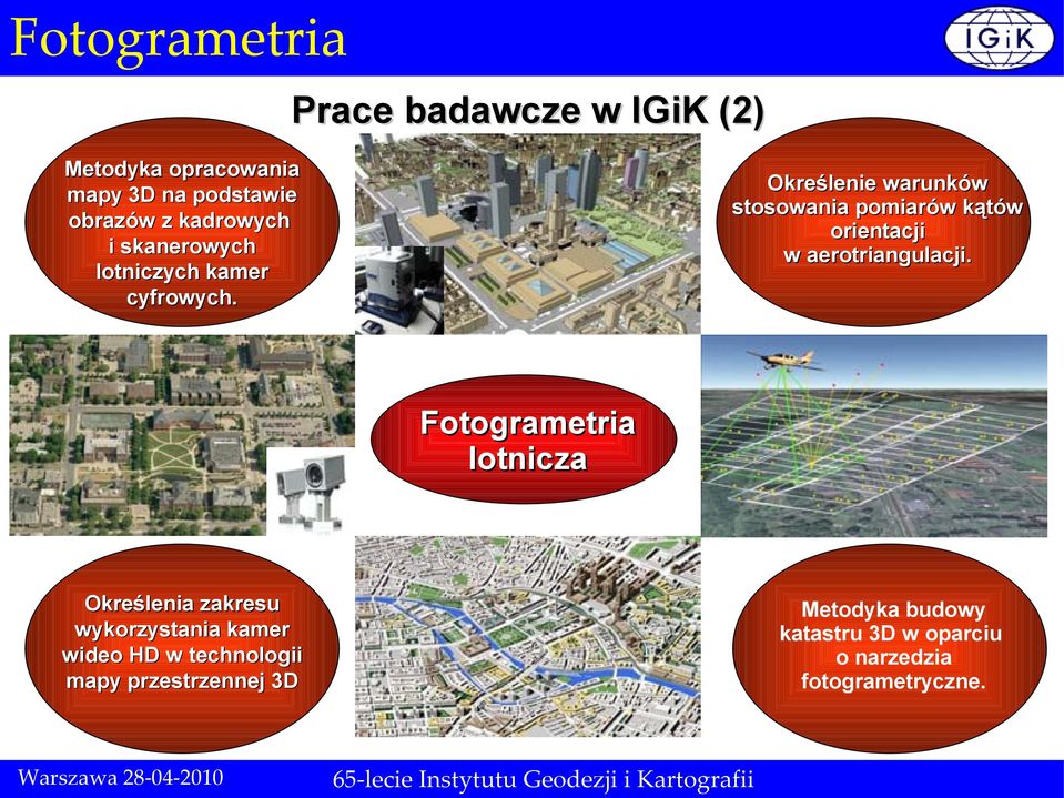 Określenie warunków stosowania pomiarów kątów orientacji w aerotriangulacji.
