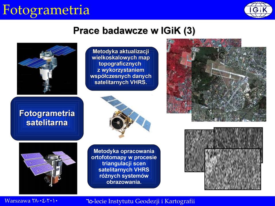 Fotogrametria satelitarna Metodyka opracowania ortofotomapy w procesie triangulacji
