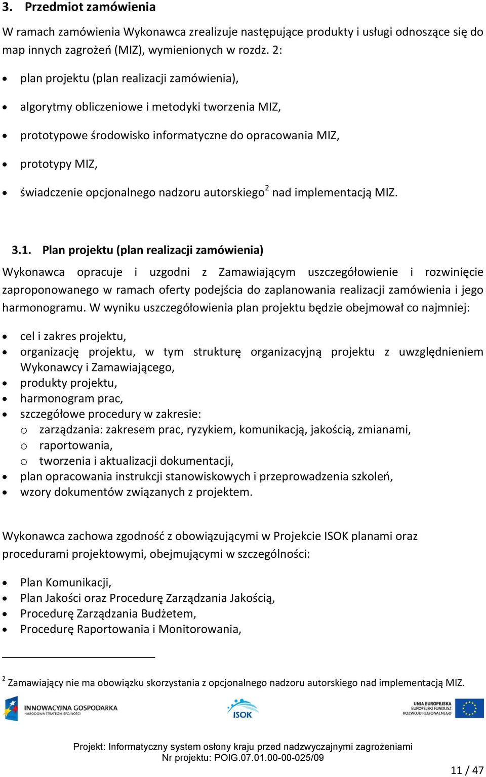 nadzoru autorskiego 2 nad implementacją MIZ. 3.1.