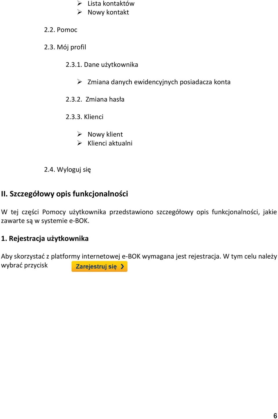 4. Wyloguj się II.