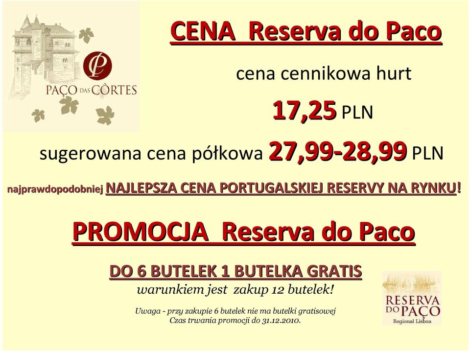 PROMOCJA Reserva do Paco DO 6 BUTELEK 1 BUTELKA GRATIS warunkiem jest zakup 12