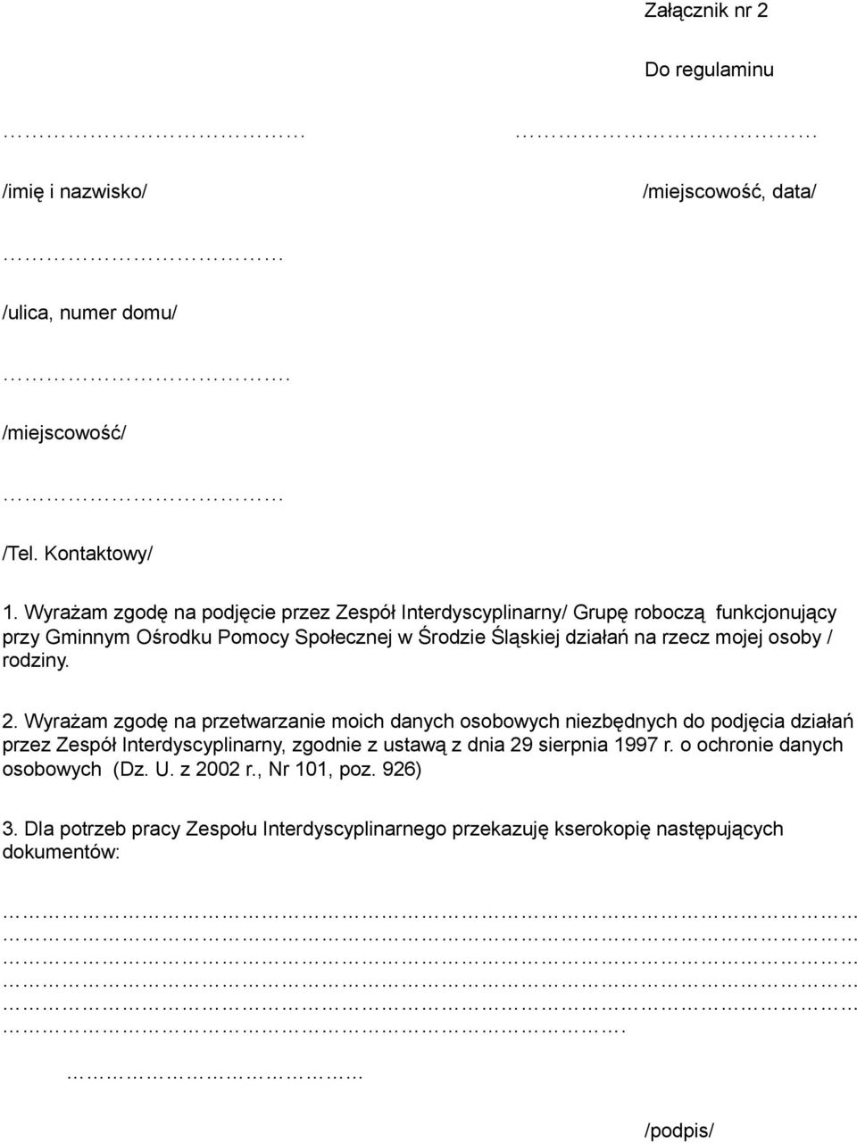 mojej osoby / rodziny. 2.