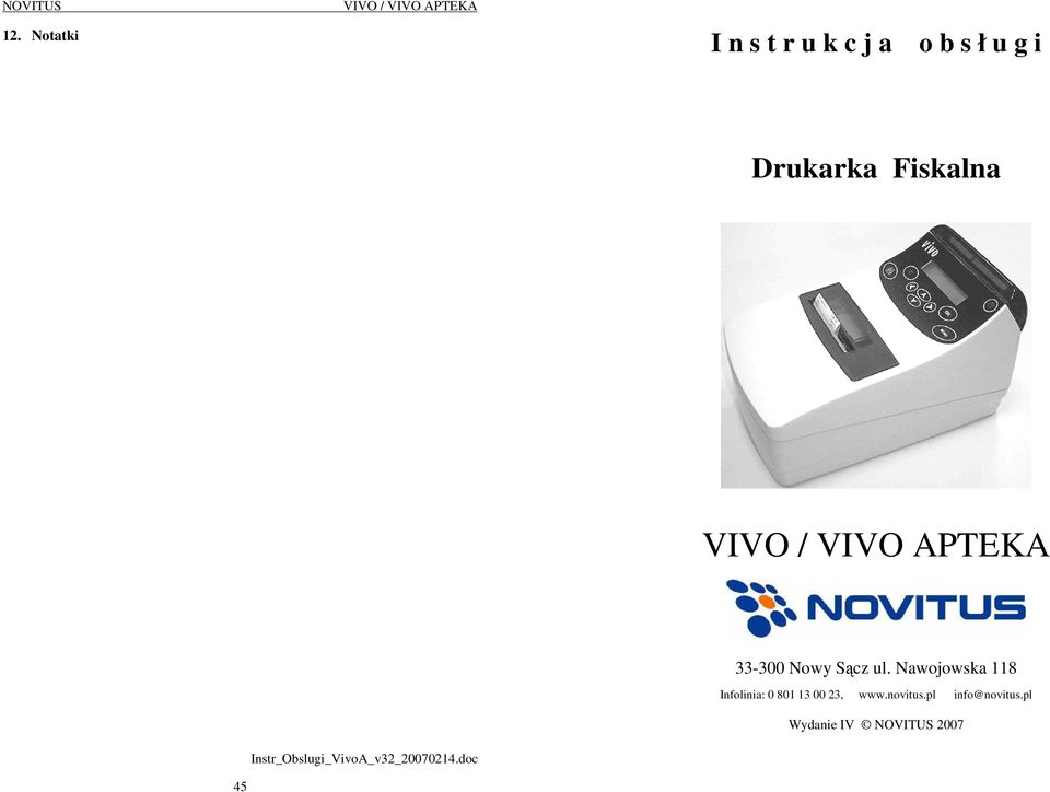 Nawojowska 118 Infolinia: 0 801 13 00 23, www.novitus.
