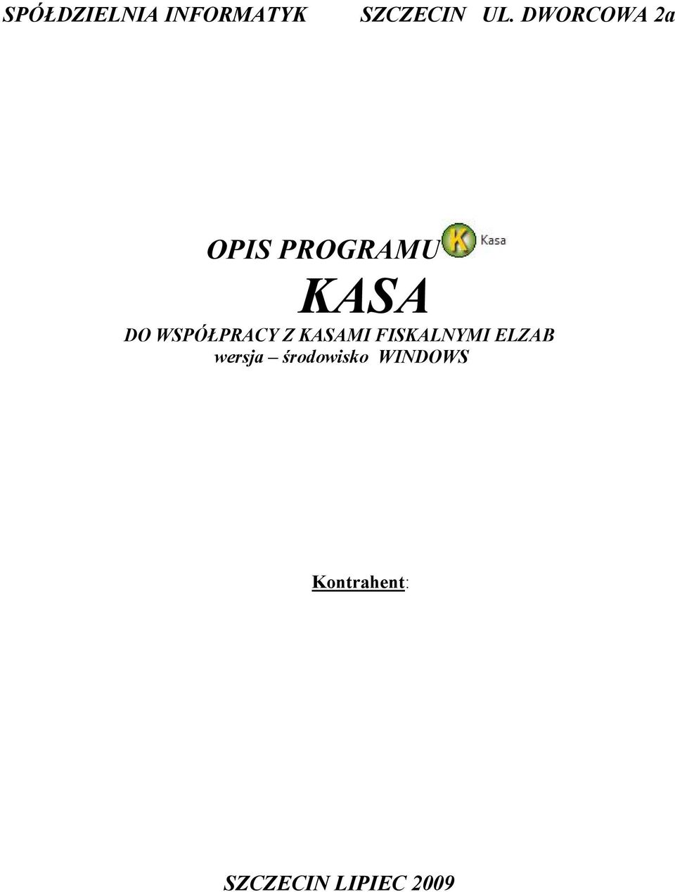 WSPÓŁPRACY Z KASAMI FISKALNYMI ELZAB