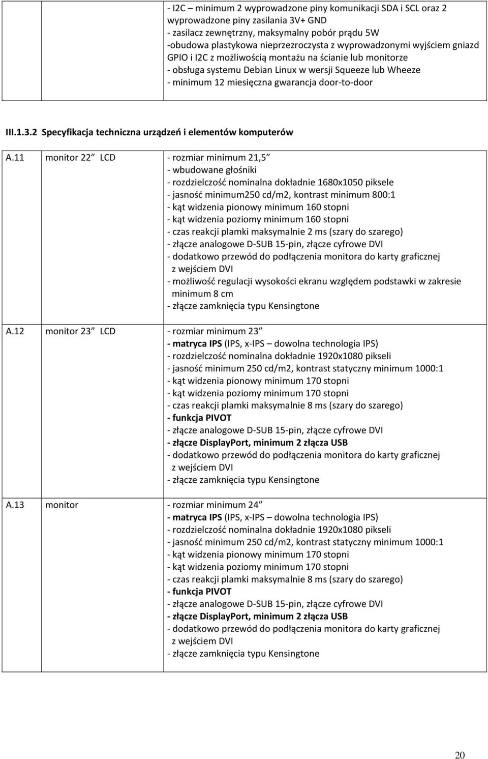1.3.2 Specyfikacja techniczna urządzeń i elementów komputerów A.