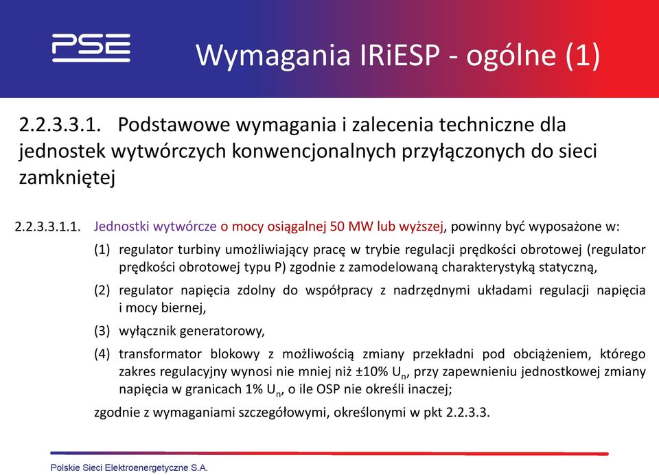 Podstawowe wymagania i zalecenia techniczne dla jednostek wytwórczych konwencjonalnych przyłączonych do sieci zamkniętej 1.