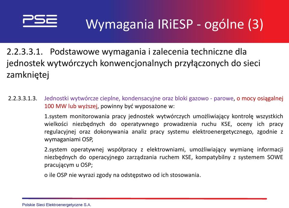 pracy systemu elektroenergetycznego, zgodnie z wymaganiami OSP, 2.