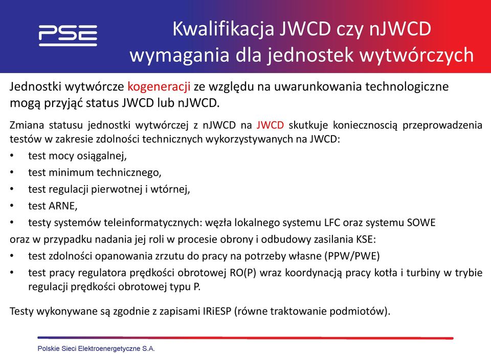 technologiczne mogą przyjąć status JWCD lub njwcd.