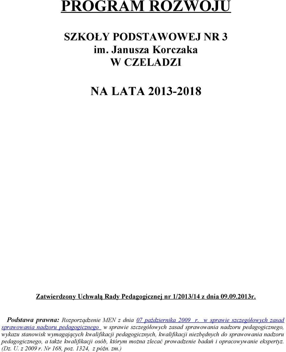 w sprawie szczegółowych zasad sprawowania nadzoru pedagogicznego w sprawie szczegółowych zasad sprawowania nadzoru pedagogicznego, wykazu stanowisk