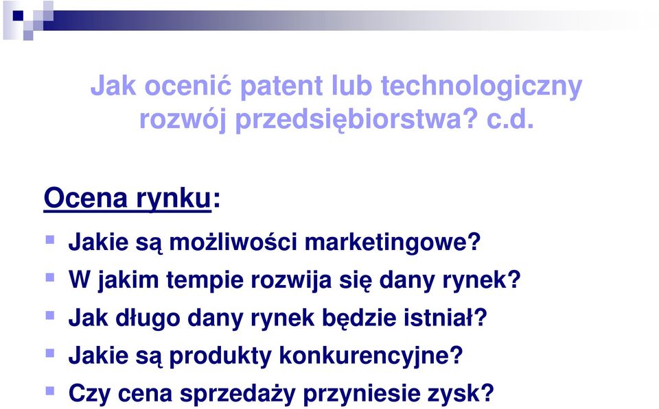 W jakim tempie rozwija się dany rynek?