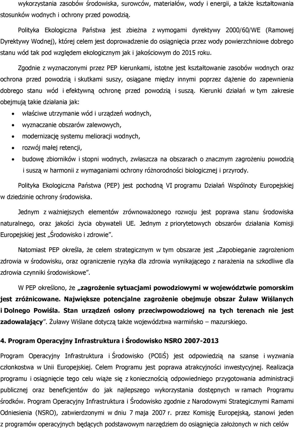 pod względem ekologicznym jak i jakościowym do 2015 roku.