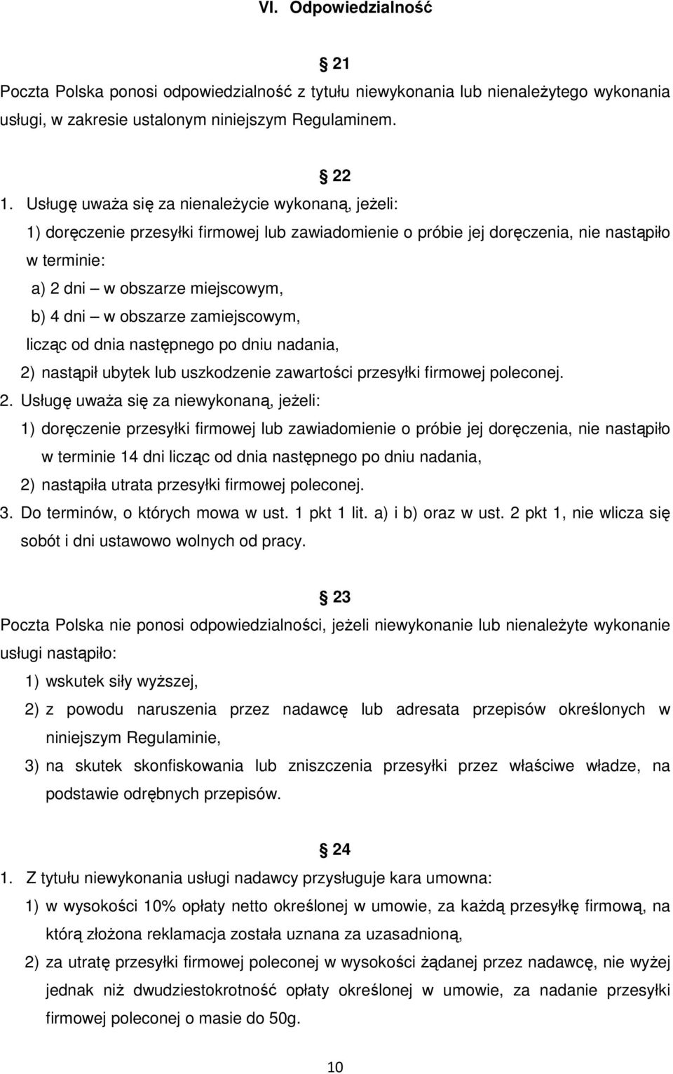 obszarze zamiejscowym, licząc od dnia następnego po dniu nadania, 2)