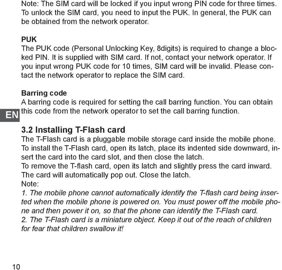 If you input wrong PUK code for 10 times, SIM card will be invalid. Please contact the network operator to replace the SIM card.