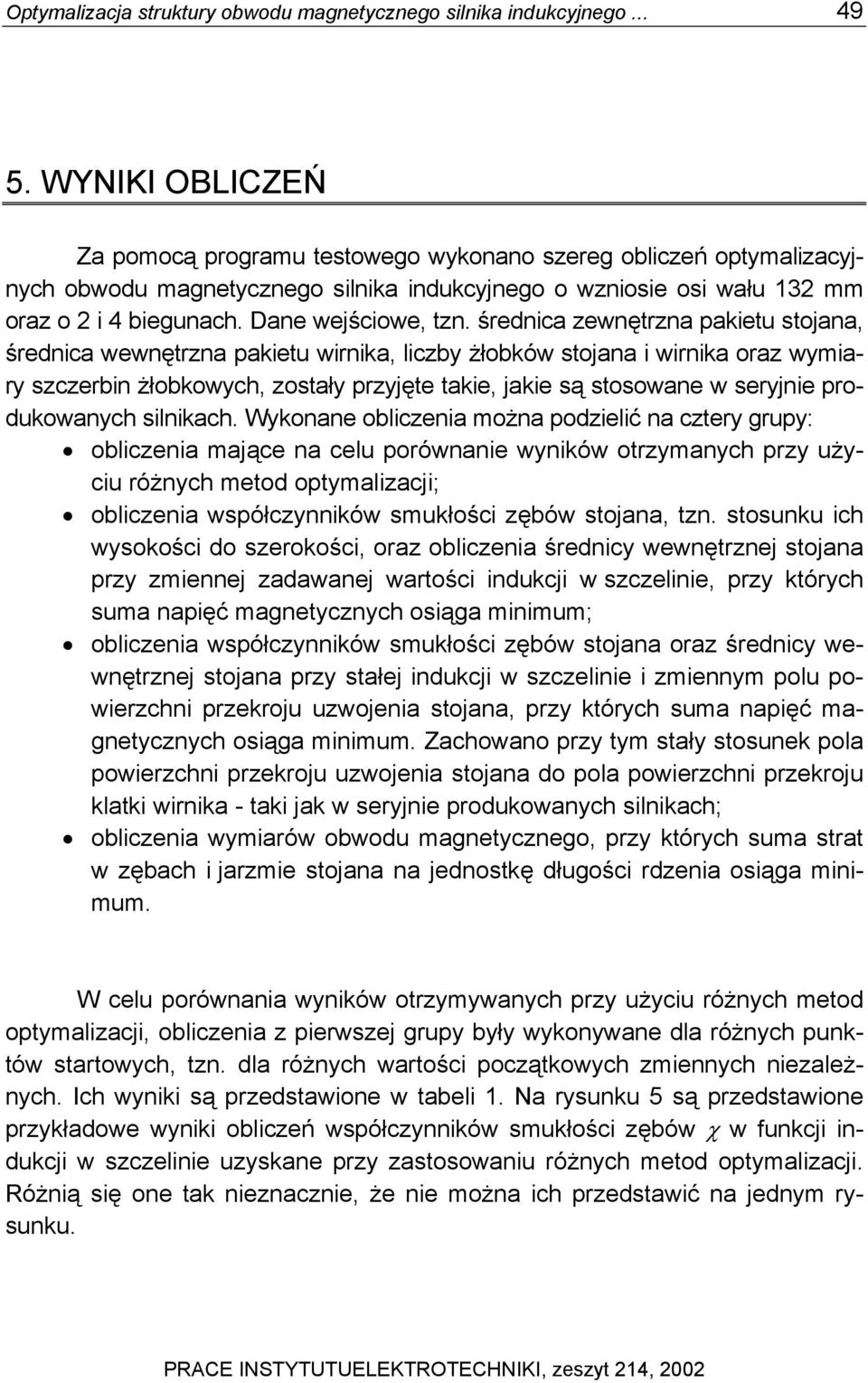 Dane wejściowe, tzn.