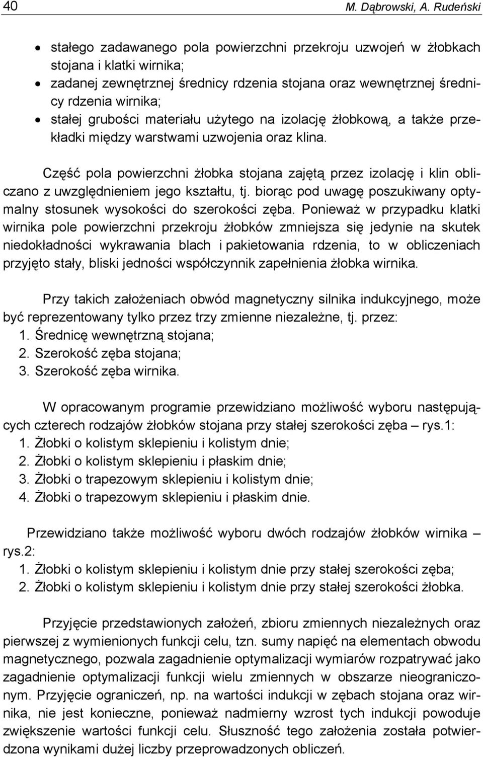 grubości materiału użytego na izolację żłobkową, a także przekładki między warstwami uzwojenia oraz klina.
