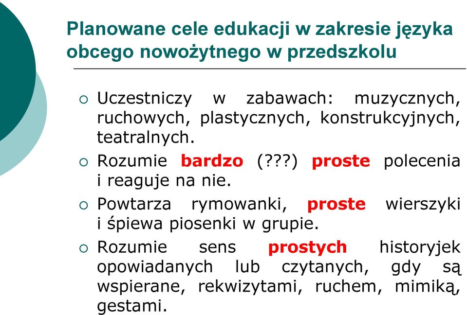 ??) proste polecenia i reaguje na nie.