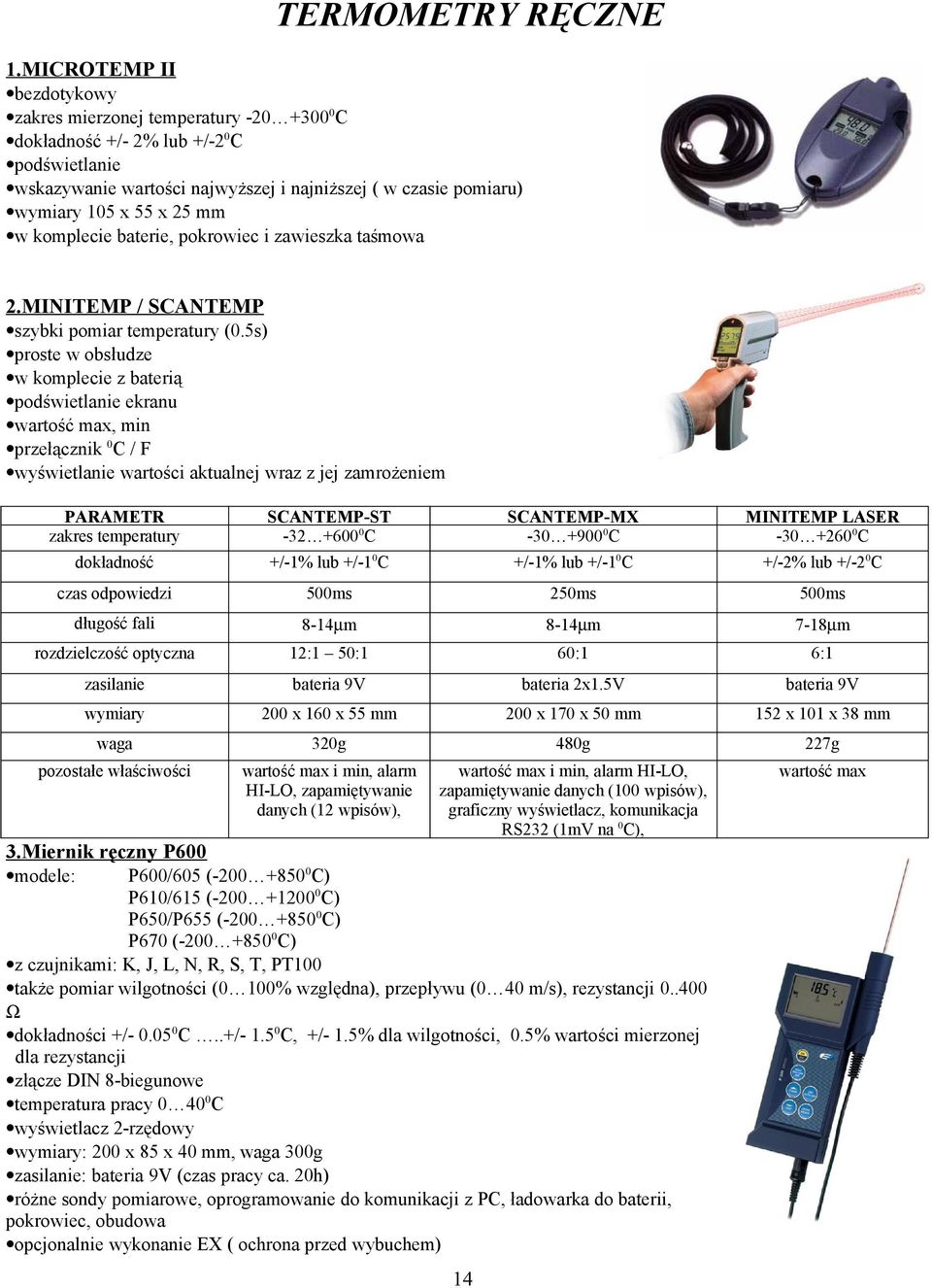 komplecie baterie, pokrowiec i zawieszka taśmowa 2.MINITEMP / SCANTEMP szybki pomiar temperatury (0.