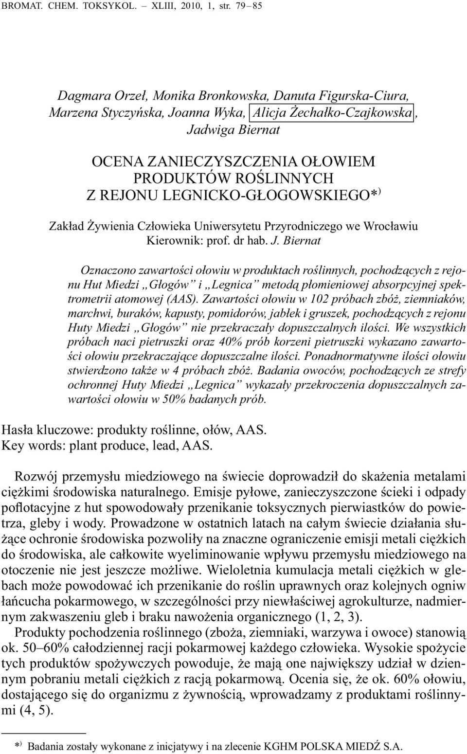 REJONU LEGNICKO-GŁOGOWSKIEGO* ) Zakład Żywienia Człowieka Uniwersytetu Przyrodniczego we Wrocławiu Kierownik: prof. dr hab. J.