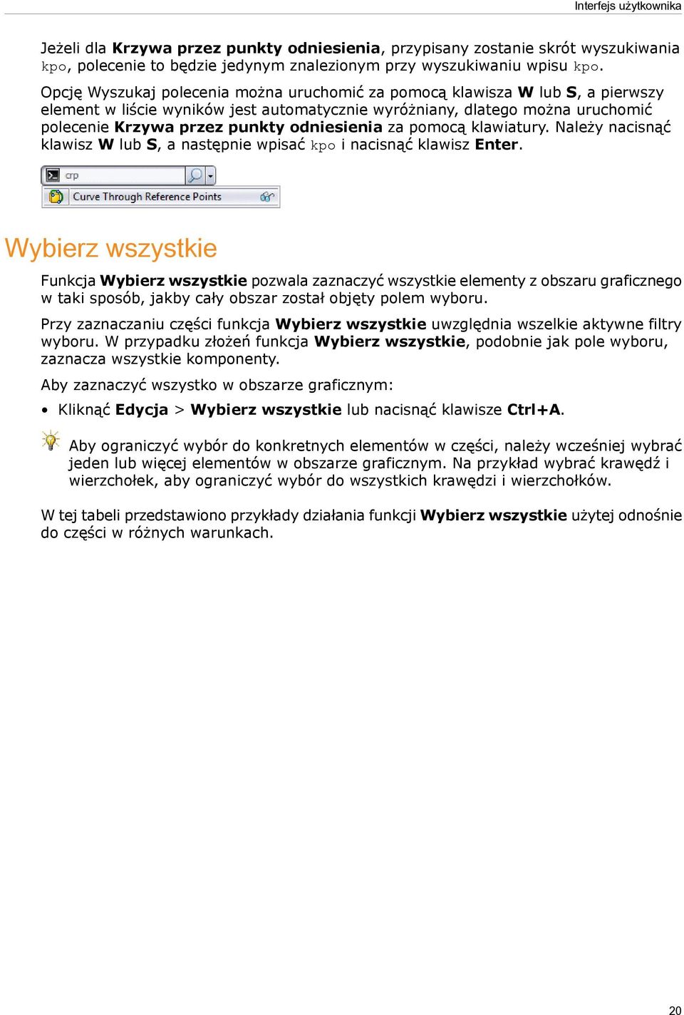 odniesienia za pomocą klawiatury. Należy nacisnąć klawisz W lub S, a następnie wpisać kpo i nacisnąć klawisz Enter.
