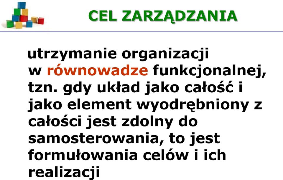 gdy układ jako całość i jako element wyodrębniony z