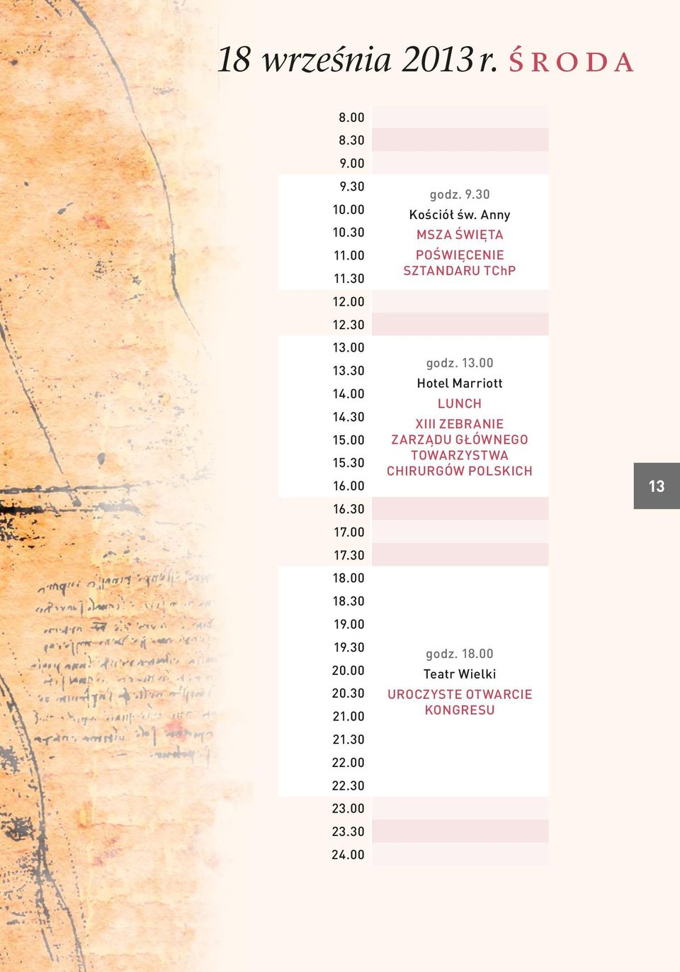 00 godz. 9.30 Kościół św. Anny Msza Święta Poświęcenie Sztandaru TChP godz. 13.