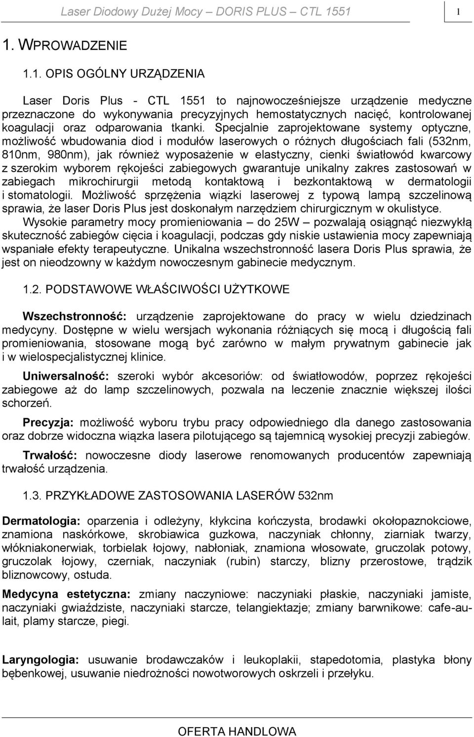 koagulacji oraz odparowania tkanki.