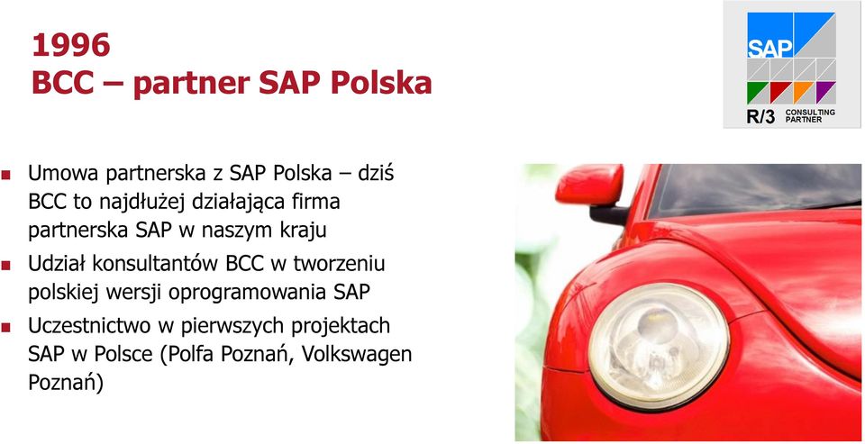 konsultantów BCC w tworzeniu polskiej wersji oprogramowania SAP