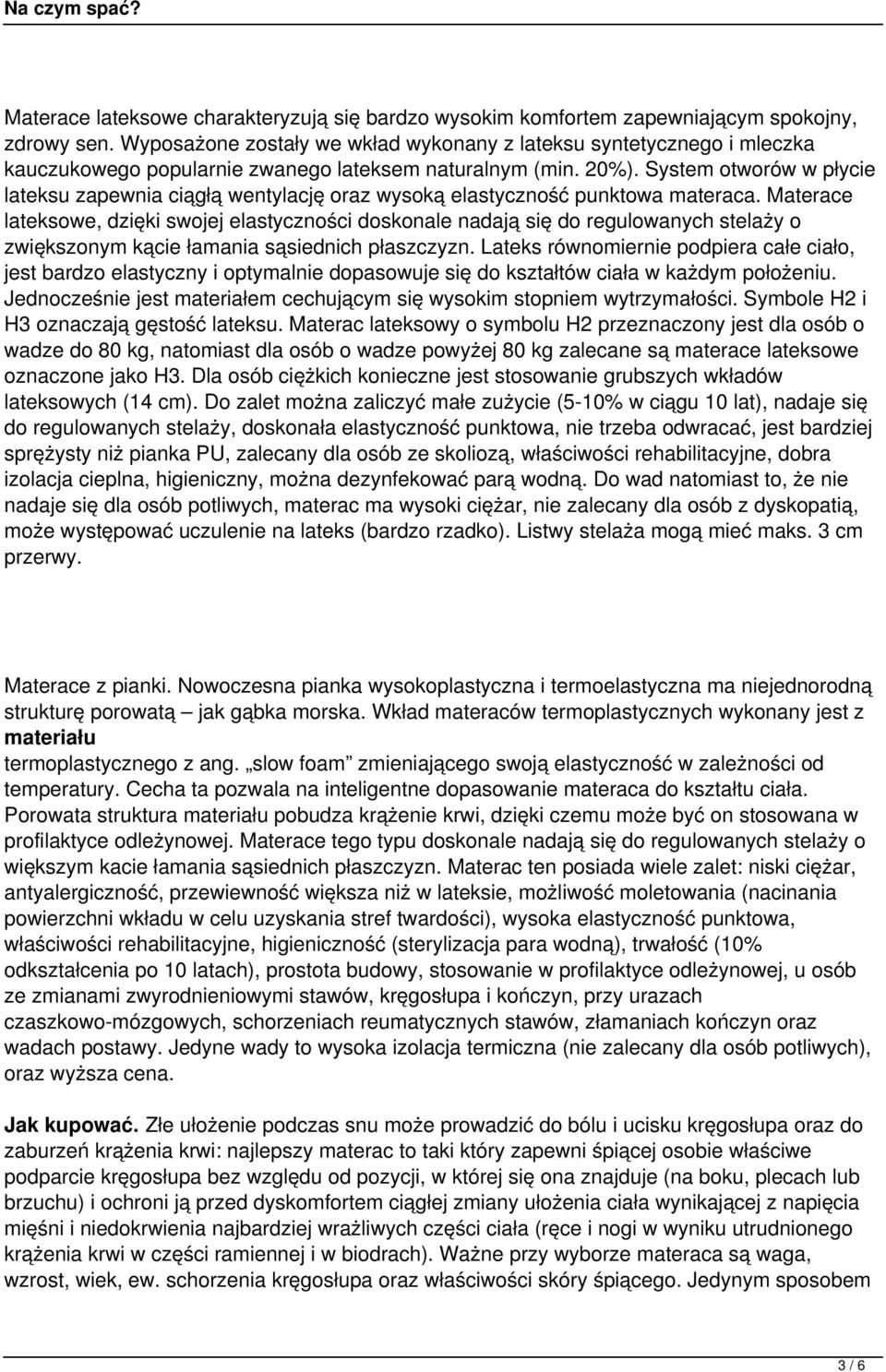 System otworów w płycie lateksu zapewnia ciągłą wentylację oraz wysoką elastyczność punktowa materaca.