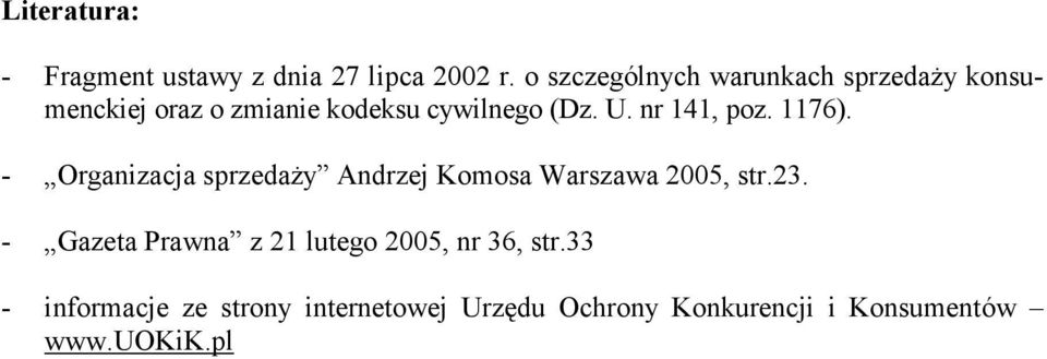 nr 141, poz. 1176). - Organizacja sprzedaży Andrzej Komosa Warszawa 2005, str.23.
