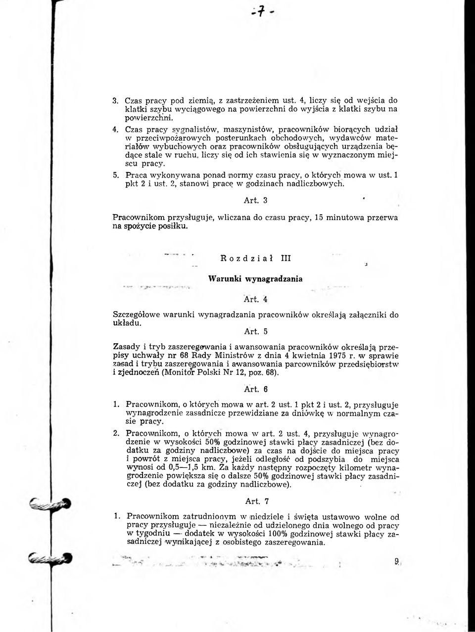 Czas pracy sygnalistów, maszynistów, pracowników biorących udział w przeciw pożarow ych posterunkach obchodowych, wydaw ców m ateriałów w ybuchow ych oraz pracow ników obsługujących urządzenia będące