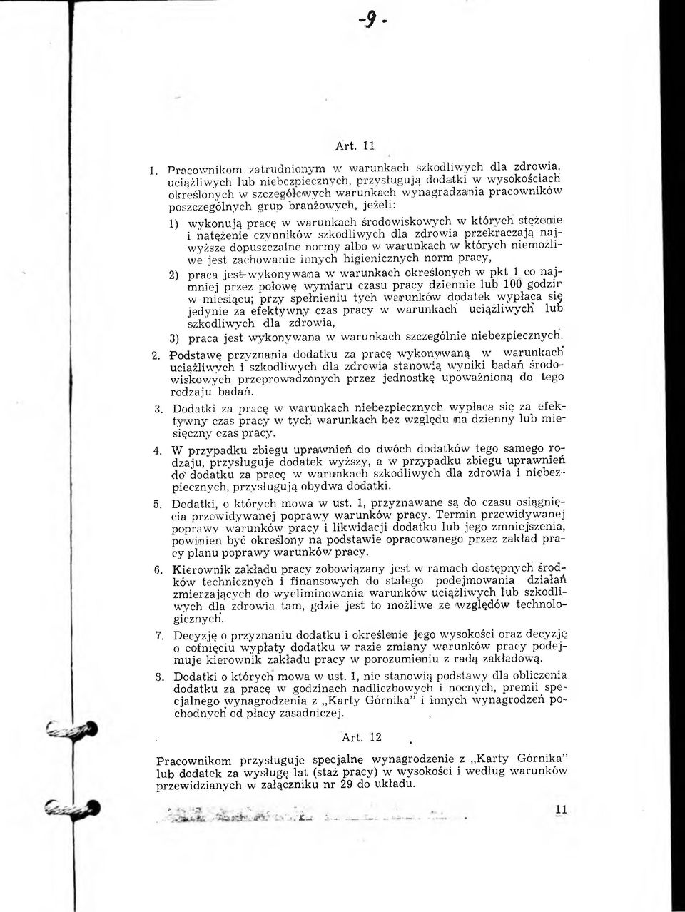 poszczególnych grup branżow ych, jeżeli: 1) w ykonują pracę w w arunkach środowiskowych w których stężenie i natężenie czynników szkodliwych dla zdrow ia przekraczają n a j wyższe dopuszczalne norm y