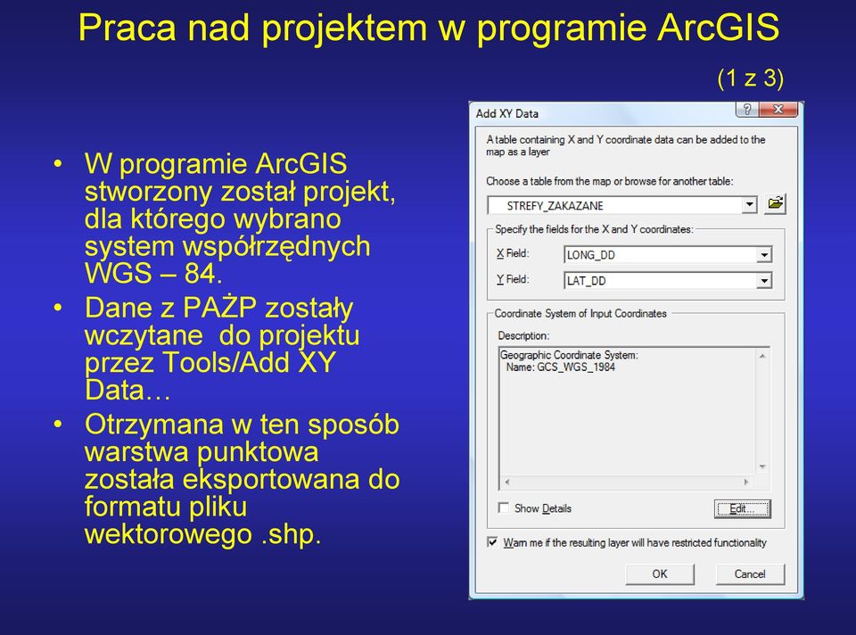 Dane z PAŻP zostały wczytane do projektu przez Tools/Add XY Data Otrzymana